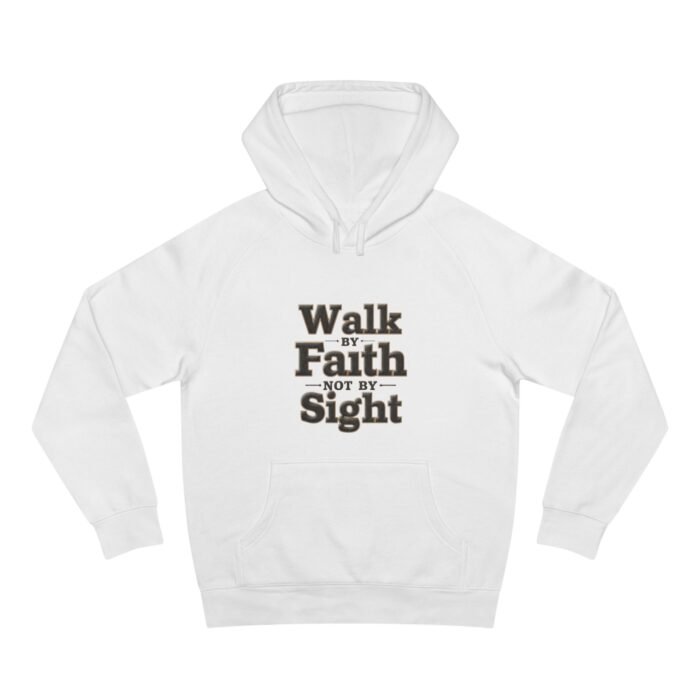 Faith Hoodie — "Walk by Faith Not by Sight" Christian Pullover