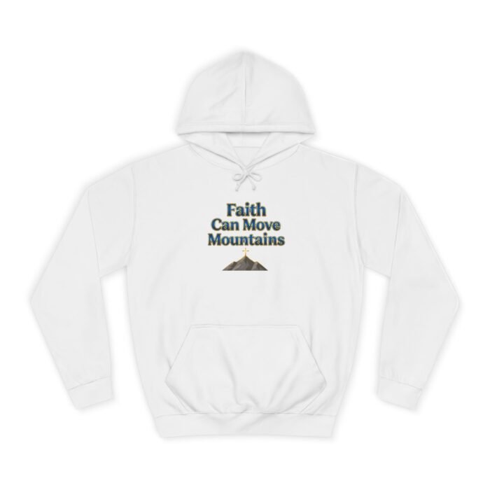 Faith Can Move Mountains Hoodie — Inspirational Christian Pullover
